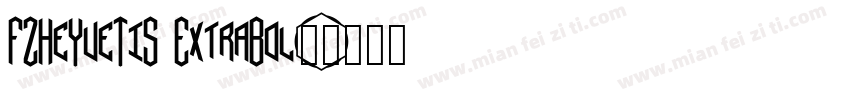 FZHeYueTiS ExtraBol字体转换